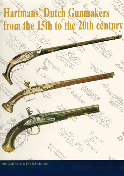 Hartmans’ Dutch Gunmakers from the 15th to the 20th century