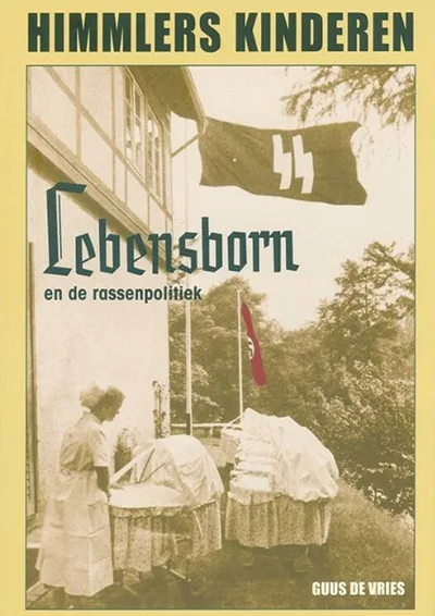 Himmlers kinderen – Lebensborn en de rassenpolitiek